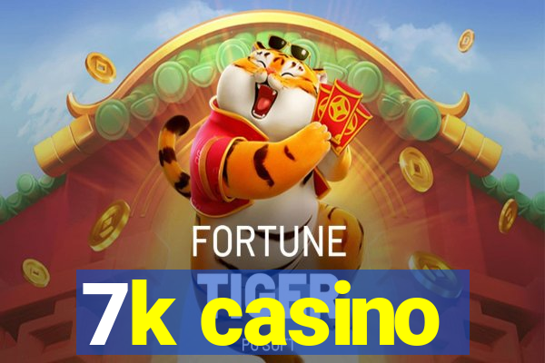 7k casino